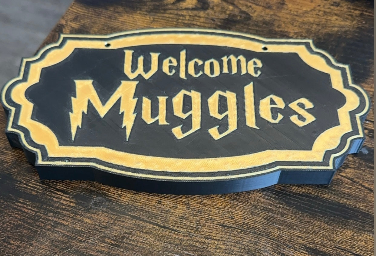 3d printed welcome muggles sign